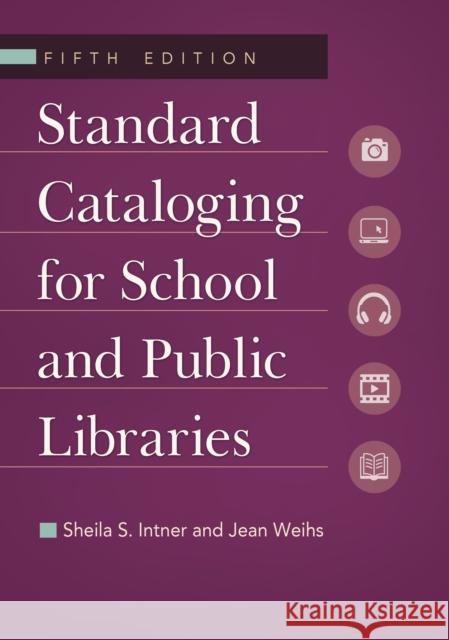 Standard Cataloging for School and Public Libraries Intner, Sheila S. 9781610691147