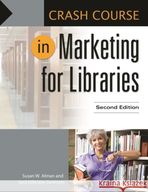 Crash Course in Marketing for Libraries Alman, Susan W. 9781610698702 Libraries Unlimited