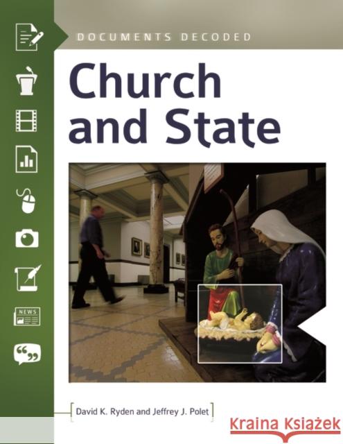 Church and State: Documents Decoded David K. Ryden 9781610699488 ABC-CLIO