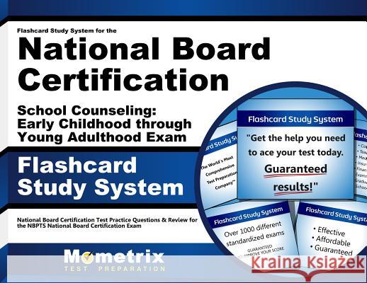 Flashcard Study System for the National Board Certification School Counseling: Early Childhood Through Young Adulthood Exam: National Board Certificat National Board Certification Exam Secret 9781610722247 Mometrix Media LLC