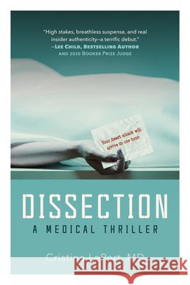 Dissection: A Medical and Political Thriller Leport, Cristina 9781610885577 Bancroft Press