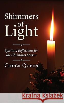 Shimmers of Light Chuck Queen 9781610970020 Resource Publications