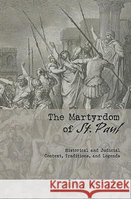 The Martyrdom of St. Paul Harry W. Tajra 9781610970068 Wipf & Stock Publishers