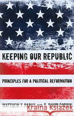 Keeping our Republic Parks, Matthew T. 9781610970280