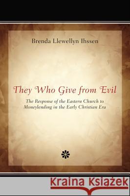 They Who Give from Evil Brenda Llewellyn Ihssen 9781610970327 Pickwick Publications