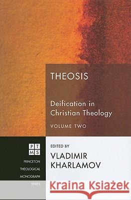 Theosis: Deification in Christian Theology, Volume 2 Vladimir Kharlamov 9781610970709