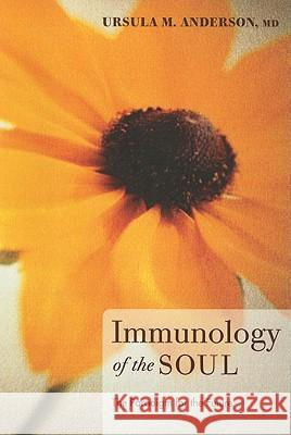 Immunology of the Soul Ursula M. Anderson 9781610970792 Resource Publications