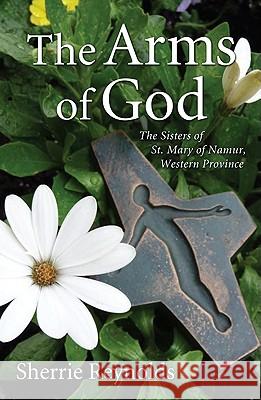 The Arms of God Sherrie Reynolds 9781610971171 Wipf & Stock Publishers