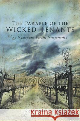 The Parable of the Wicked Tenants Klyne Snodgrass 9781610971522 Wipf & Stock Publishers