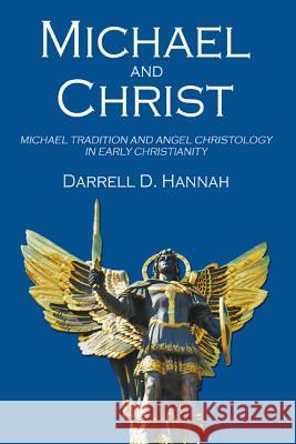 Michael and Christ Darrell D. Hannah 9781610971539 Wipf & Stock Publishers