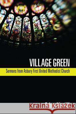 Village Green Robert A. Hill 9781610972284 Resource Publications