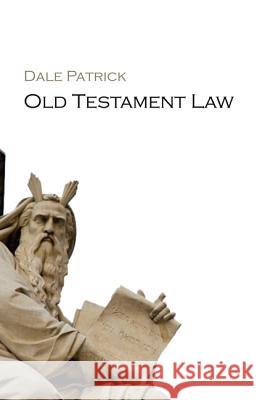 Old Testament Law Dale Patrick 9781610972413