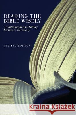 Reading the Bible Wisely Briggs, Richard S. 9781610972888