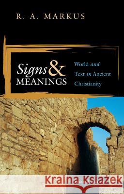 Signs and Meanings R. A. Markus 9781610974004 Wipf & Stock Publishers