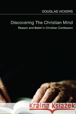 Discovering the Christian Mind Douglas Vickers 9781610974042