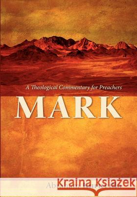 Mark: A Theological Commentary for Preachers Kuruvilla, Abraham 9781610974196 Cascade Books