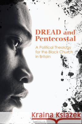 Dread and Pentecostal Robert Beckford 9781610975131 Wipf & Stock Publishers