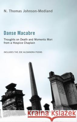 Danse Macabre N. Thomas Johnson-Medland 9781610975773 Resource Publications (OR)