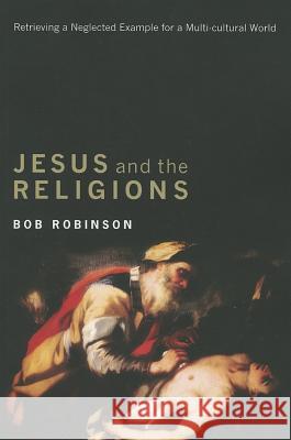Jesus and the Religions Robinson, Bob 9781610975988 Cascade Books