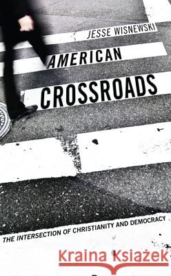 American Crossroads Jesse Wisnewski 9781610976077 Resource Publications (OR)
