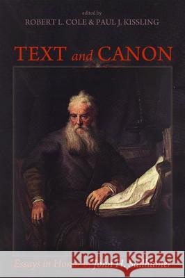 Text and Canon Robert L. Cole Paul J. Kissling 9781610976237 Pickwick Publications