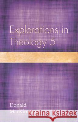 Explorations in Theology 5 Donald MacKinnon 9781610976411 Wipf & Stock Publishers
