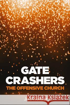Gate Crashers Joe Kohler 9781610976770
