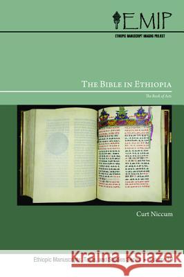 The Bible in Ethiopia: The Book of Acts Curt Niccum 9781610977357 Pickwick Publications