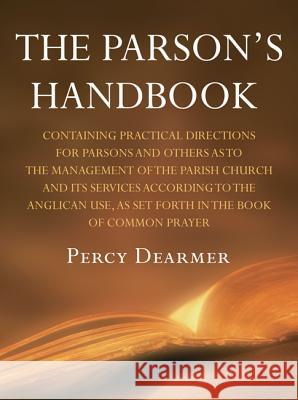 The Parson's Handbook, 12th Edition Dearmer, Percy 9781610977616 Wipf & Stock Publishers