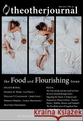 The Other Journalthe Food and Flourishing Issue Christopher J. Keller 9781610978866 Cascade Books