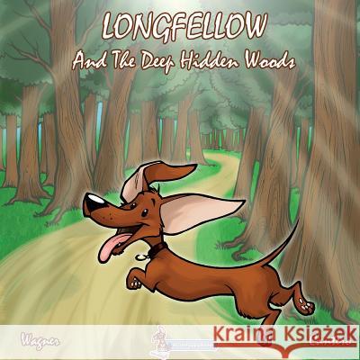 Longfellow And The Deep Hidden Woods Cantero, David 9781610983440