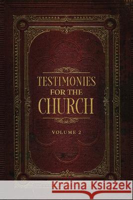 Testimonies for the Church Volume 2 Ellen G White   9781611041446 Waymark Books