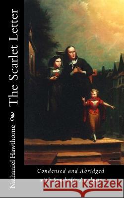 The Scarlet Letter: Condensed and Abridged with Symbolic Analysis Nathaniel Hawthorne Charles Twain 9781611044980