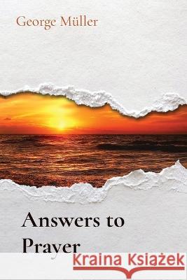 Answers to Prayer George Müller 9781611045413 Waymark Books