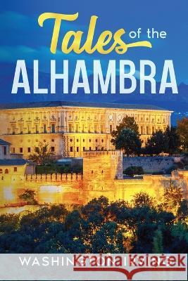 Tales of the Alhambra Washington Irving   9781611045567 Cedar Lake Classics