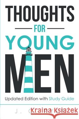 Thoughts for Young Men: Updated Edition with Study Guide J C Ryle 9781611046960 Waymark Books