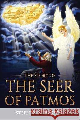 The Story of the Seer of Patmos Stephen N Haskell   9781611047295 Waymark Books