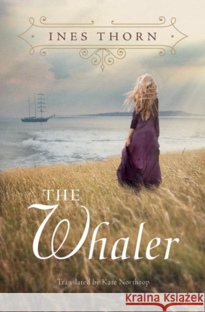 The Whaler Ines Thorn Kate Northrop 9781611099249 Amazon Publishing