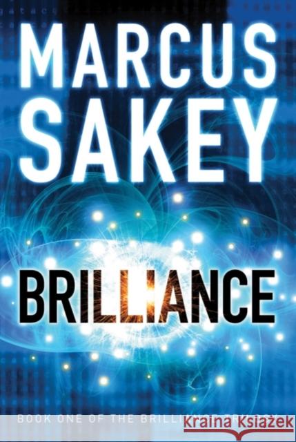 Brilliance Marcus Sakey 9781611099690 Amazon Publishing