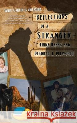 Reflections of a Stranger Linda Hanna Deborah J. Dulworth 9781611161908 Harbourlight Books