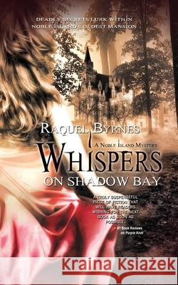 Whispers on Shadow Bay, Volume 1 Byrnes, Raquel 9781611161922