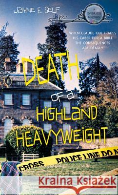 Death of a Highland Heavyweight, Volume 2 Self, Jayne E. 9781611161960 Harbourlight Books