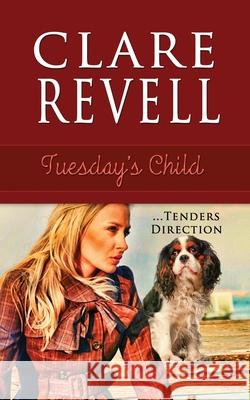 Tuesday's Child, Volume 2 Revell, Clare 9781611162080 White Rose Books