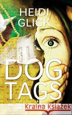 Dog Tags Heidi Glick 9781611162608 Harbourlight Books