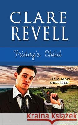 Friday's Child, Volume 5 Revell, Clare 9781611162790 White Rose Books