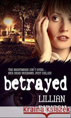 Betrayed, Volume 2 Duncan, Lillian 9781611162868 Harbourlight Books