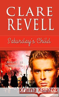 Saturday's Child, Volume 6 Revell, Clare 9781611163391 White Rose Books