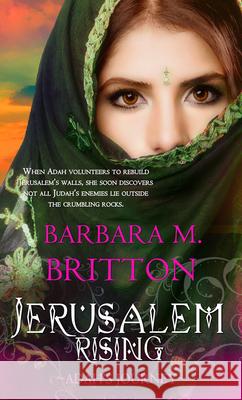 Jerusalem Rising: Adah's Journeyvolume 3 Britton, Barbara M. 9781611169409 Pelican Ventures, LLC
