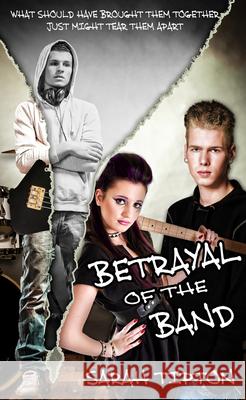 Betrayal of the Band Sarah Tipton 9781611169614 Pelican Ventures, LLC