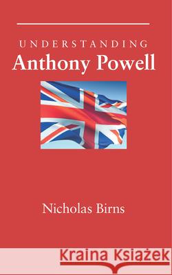 Understanding Anthony Powell Birns Nicholas 9781611170511